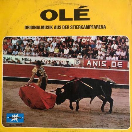 Olé - Originalmusik Aus Der Stierkampfarena