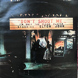 Don't Shoot Me I'm Only The Piano Player