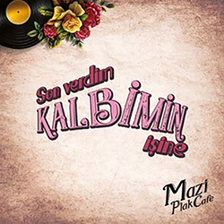 Son Verdim Kalbimin İşine Kart