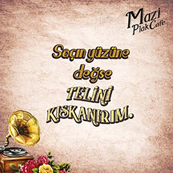 Saçın Yüzüne Değse Telini Kıskanırım Kart