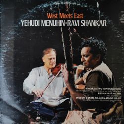 Yehudi Menuhin & Ravi Shankar – West Meets East
