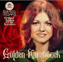 Gülden Karaböcek (1971 - 1973 Orjinal Kayıtları) 