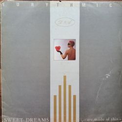 Sweet Dreams (Are Made Of This)