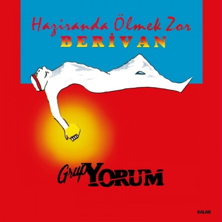Haziranda Ölmek Zor / Berivan