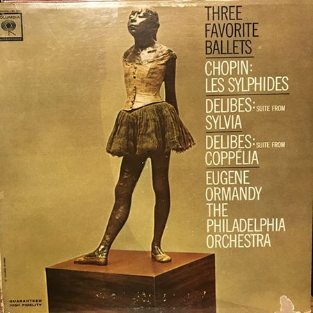 Three Favorite Ballets - Les Sylphides, Delibes: Sylvia, Delibes: Coppélia, Eugene Ormandy The Philadelphia Orchestra