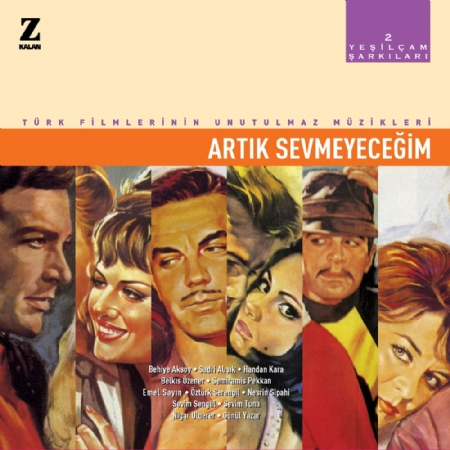 Yeşilçam Şarkıları 2 - Artık Sevmeyeceğim