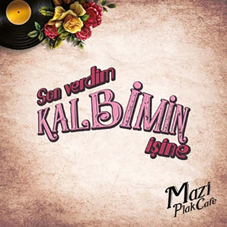 Son Verdim Kalbimin İşine Kart