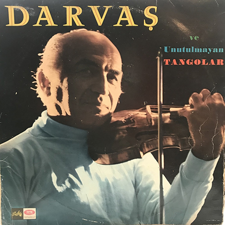Darvaş ve Unutulmayan Tangolar