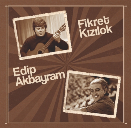 Fikret Kızılok & Edip Akbayram