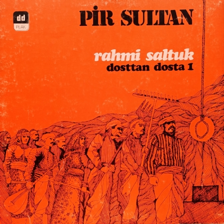Dosttan Dosta 1 - Pir Sultan