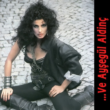 Ve Ayşegül Aldinç